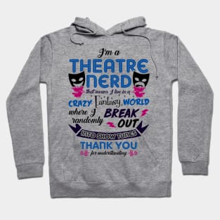 Theatre Nerd Funny Hoodie